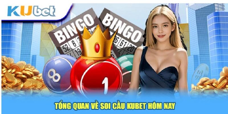 Tổng quan một vài nét sơ lược về soi cầu KUBET